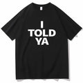 เสื้อยืดคอกลมแขนสั้น I TOLD YA Challengers 2024